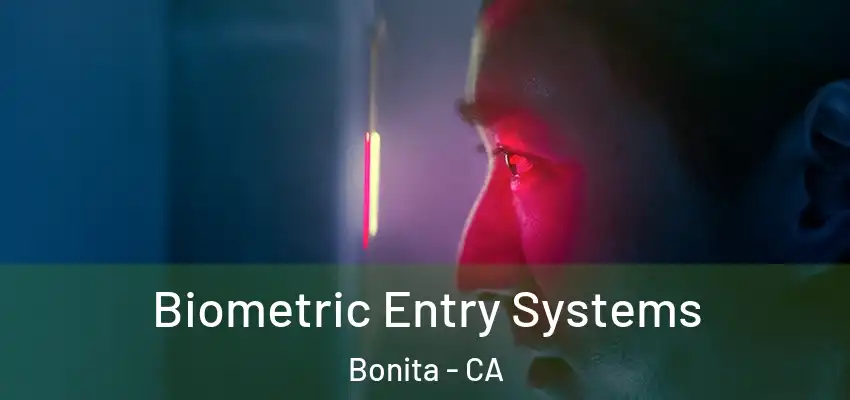  Biometric Entry Systems Bonita - CA