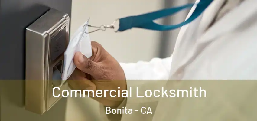  Commercial Locksmith Bonita - CA