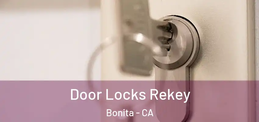  Door Locks Rekey Bonita - CA
