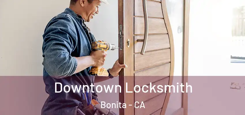  Downtown Locksmith Bonita - CA
