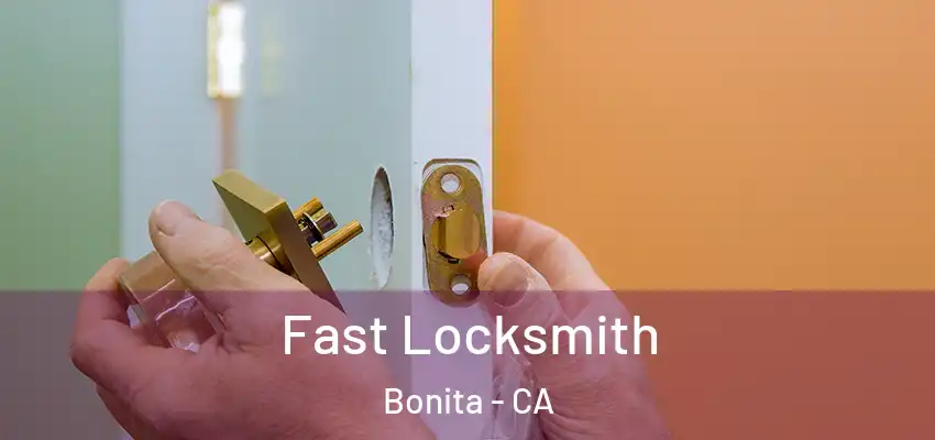  Fast Locksmith Bonita - CA