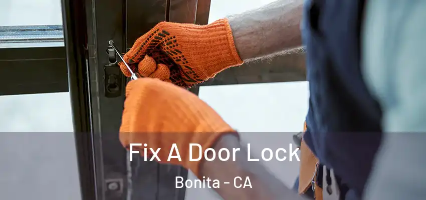  Fix A Door Lock Bonita - CA