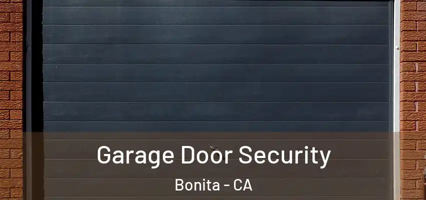  Garage Door Security Bonita - CA