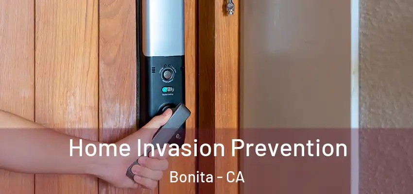 Home Invasion Prevention Bonita - CA