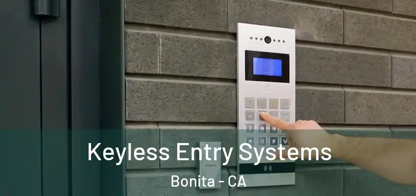 Keyless Entry Systems Bonita - CA