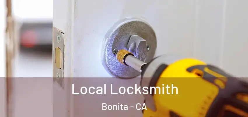 Local Locksmith Bonita - CA