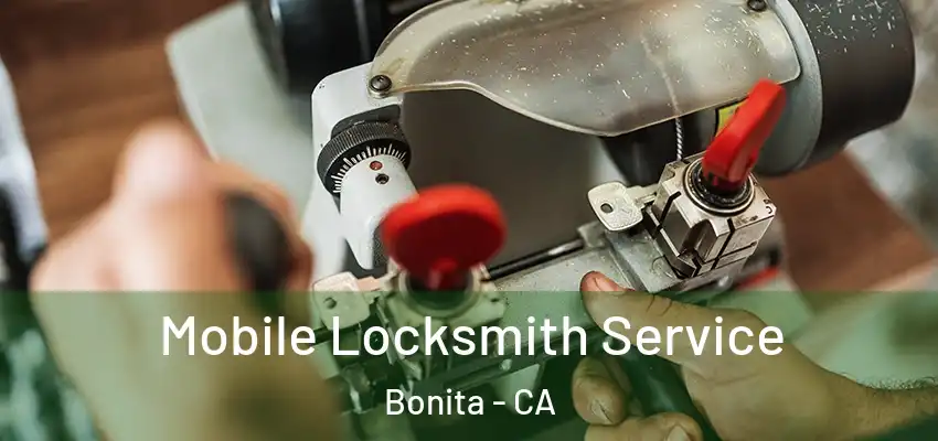  Mobile Locksmith Service Bonita - CA