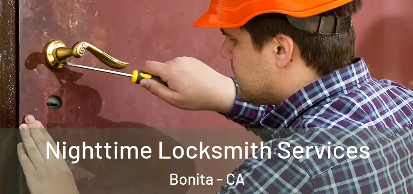  Nighttime Locksmith Services Bonita - CA