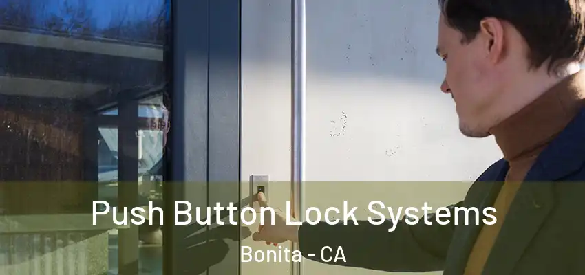 Push Button Lock Systems Bonita - CA