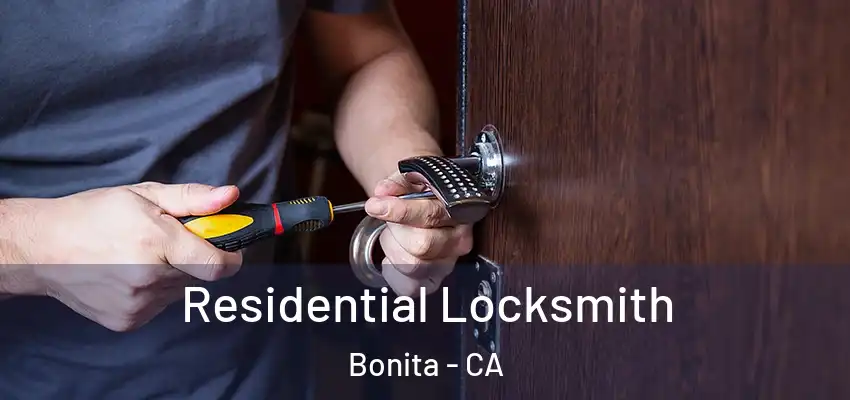  Residential Locksmith Bonita - CA