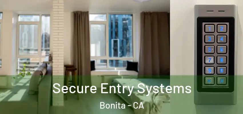  Secure Entry Systems Bonita - CA
